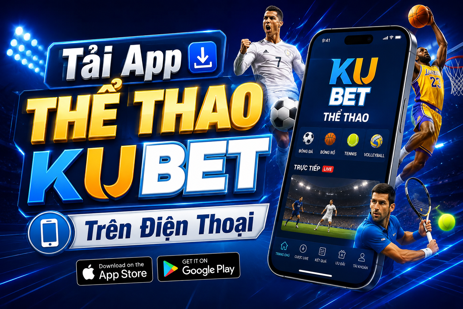 Ứng dụng THỂ THAO KUBET dành cho Android và iOS