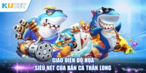 ban ca than long rong vang dai nao rinh ngay tien trieu - KUBET
